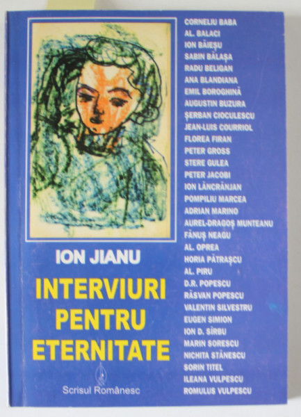 INTERVIURI PENTRU ETERNITATE de ION JIANU , 2002 , DEDICATIE *