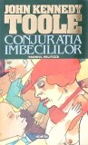 Conjuratia Imbecililor - J.K. Toole, Nemira, 1994, Babel, Romana, Paperback, Roman
