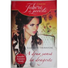 A doua sansa la dragoste &ndash; Elizabeth Thornton