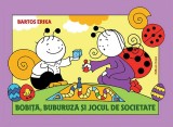 Bobiţă, Buburuză şi jocul de societate - Hardcover - Erika Bartos - Casa