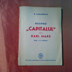 Despre "CAPITALUL" lui KARL MARX - B. Zaharescu - Editura PMR, 1948, 112 p.