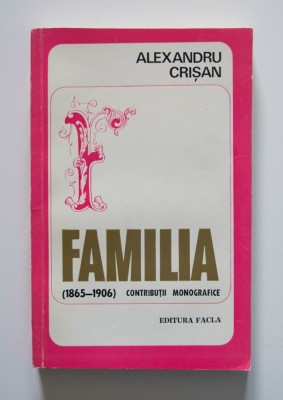 Alexandru Crișan - Familia (1856-1906). Contribuții monografice foto