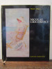 Nicolae Grigorescu &amp; Vasile Varga - Album de Artă, Editura Meridiane 1973, 204 pagini, Coperta Cartonată