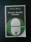 MARIN BUCUR - POEZIE DESTIN DRAMA