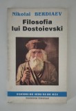 Nikolai Berdiaev Filosofia lui Dostoievski