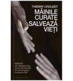 Thierry Crouzet - Mainile curate salveaza vieti - 126688