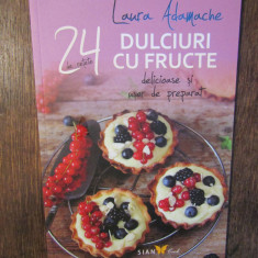 24 DE RETETE , DULCIURI CU FRUCTE , DELICIOASE SI USOR DE PREPARAT