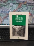 Boris Pahor, Pelerin parmi les ombres, La Table Ronde, Paris 1990, 231