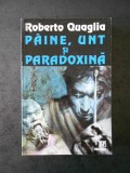 ROBERTO QUAGLIA - PAINE, UNT SI PARADOXINA, Nemira