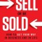Sell or Be Sold: How to Get Your Way in Business and in Life