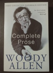 Woody Allen - Complete Prose (Without Feathers; Getting Even; Side Effects)