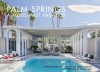 Palm Springs: A Modernist Paradise