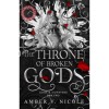 The Throne of Broken Gods - Gods &amp; Monsters Book Two - Amber V. Nicole