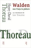 Walden sau Viața &icirc;n pădure - Paperback - Henry David Thoreau - Cartex