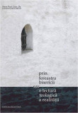 Prin fereastra bisericii sau o lectură teologică a realităţii - Paperback brosat - Pr. Constantin Coman - Bizantină