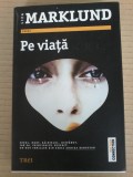 Liza Marklund - Pe viata