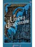 Umbra dragonului - Rachel Hartman - Arthur