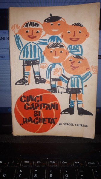 Cinci capitani si &#039;&#039;racheta&#039;&#039; - Virgil Chiriac