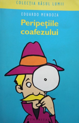 Eduardo Mendoza - Peripetiile coafezului (2006) foto