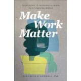 Make Work Matter
