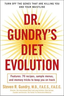 Dr. Gundry&amp;#039;s Diet Evolution: Turn Off the Genes That Are Killing You and Your Waistline foto