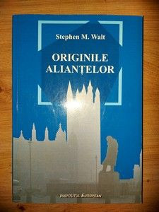 Originile aliantelor- Stephen M. Walt foto