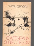 C8518 CAFENEAUA SUBIECTELOR DE OVIDIU GENARU