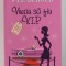 VREAU SA FIU V.I.P. de LAUREN WEISBERGER , 2006