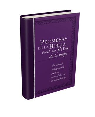 Promesas de la Biblia Para La Vida de la Mujer: Un Manual Indispensable Para Cada Una de Sus Necesidades foto