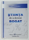 STIINTA DE A DEVENI BOGAT de WALLACE D. WATTLES , 2005