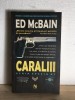 Ed McBain - Caraliii, Nemira, Brosata