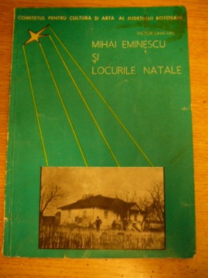 myh 418s - Victor Craciun - Mihai Eminescu si locurile natale - ed 1971 foto