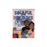 Soulful Holidays: An inclusive rhyming story celebrating the joys of Christmas and Kwanzaa