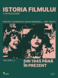 Istoria filmului, vol. 2. O introducere. Din 1945 pana in prezent &ndash; Kristin Thompson