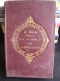 LA SCIENCE DE L&#039;EDUCATION - A. BAIN (STIINTA EDUCATIEI)