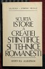 Scurta istorie a creatiei stiintifice si tehnice romanesti - I.M.Stefan - E. Nicolau Contine dedicatie, data si semnatura lui I.M. Stefan