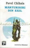 Cumpara ieftin Marturisiri Din Exil - Pavel Chihaia, Texte de Frontiera, Iasi 1994, Carte de Calatorie, Editura Institutul European, ISBN 973-9148-44-1