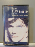 The Blow Monkeys &ndash; She Was Only &hellip;.(1987/RCA/UK) - caseta audio/NM/Originala, Jazz, decca classics
