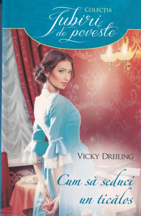 Vicky Dreiling - Cum sa seduci un ticalos