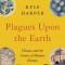 Plagues Upon the Earth: Disease and the Course of Human History
