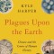 Plagues Upon the Earth: Disease and the Course of Human History