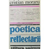 Poetica reflectarii - 1990 - Cristian Moraru ($Q80)