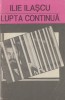 Ilascu, I. - LUPTA CONTINUA, Chisinau, 1994, Carte Politica, 96 pag.