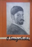 Nicolae Iorga - O. Smigelschi Expozitia retrospectiva (Muzeul Bruckenthal, 1963) catalog expozitie arta pictura grafica avangarda art nouveau Octavian