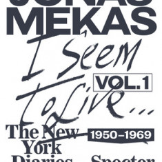 I Seem to Live: The New York Diaries 1950-1969, Volume 1