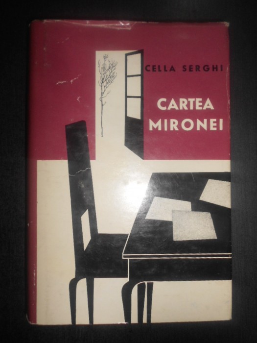 Cella Serghi - Cartea Mironei (1965, prima editie, ed. cartonata)