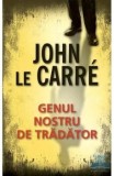 Cumpara ieftin Genul nostru de tradator/John Le Carre, Rao