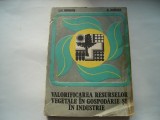 Valorificarea resurselor vegetale in gospodarie si industrie - Gheorghe Mohan, Adrian Avram, 1989, Tehnica