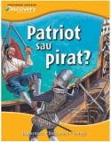 Cumpara ieftin Patriot sau pirat? Colecția Discovery