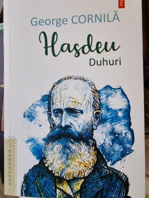 George Cornila - Hasdeu. Duhuri foto